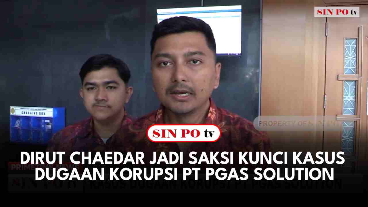 Dirut Chaedar Jadi Saksi Kunci Kasus Dugaan Korupsi PT. PGAS Solution