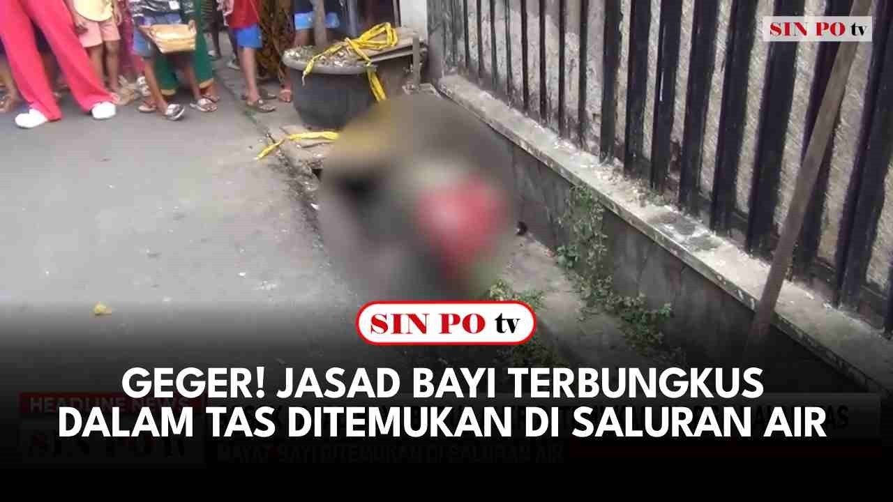 Geger! Jasad Bayi Terbungkus Dalam Tas Ditemukan Di Saluran Air