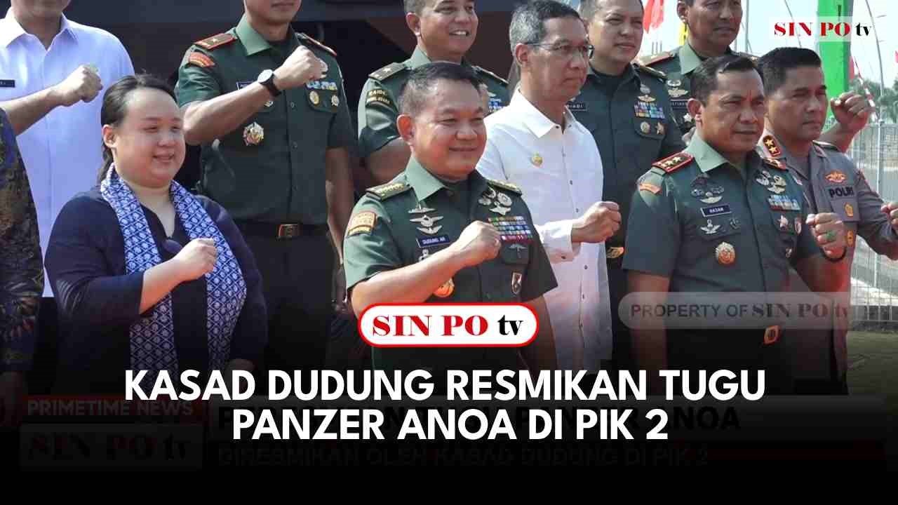 Kasad Dudung Resmikan Tugu Panzer Anoa Di PIK 2