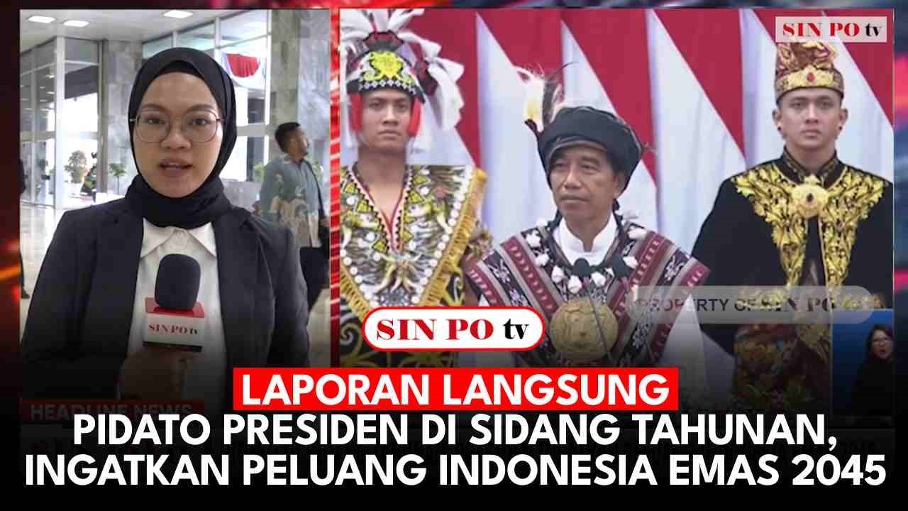 Laporan Langsung - Pidato Presiden Di Sidang Tahunan, Ingatkan Peluang Indonesia Emas 2045