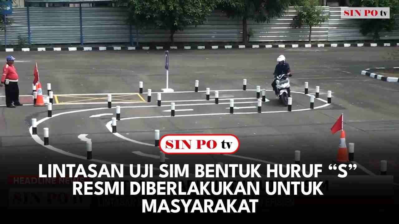 Lintasan Uji SIM Bentuk Huruf “S” Resmi Diberlakukan Untuk Masyarakat