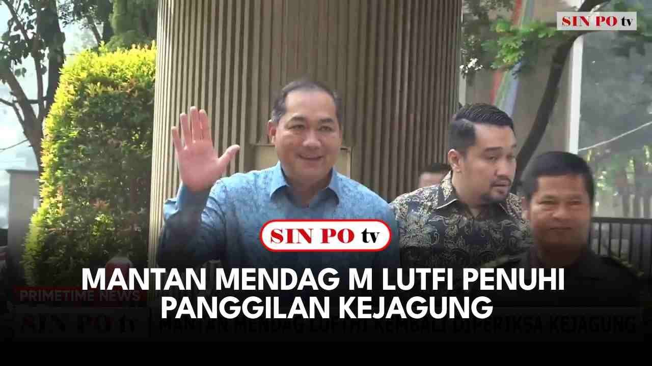 Mantan Mendag M Lutfi Penuhi Panggilan Kejagung