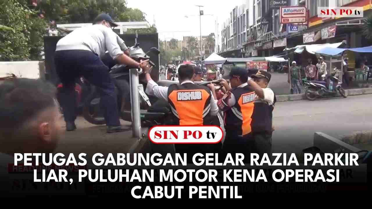 Petugas Gabungan Gelar Razia Parkir Liar, Puluhan Motor Kena Operasi Cabut Pentil