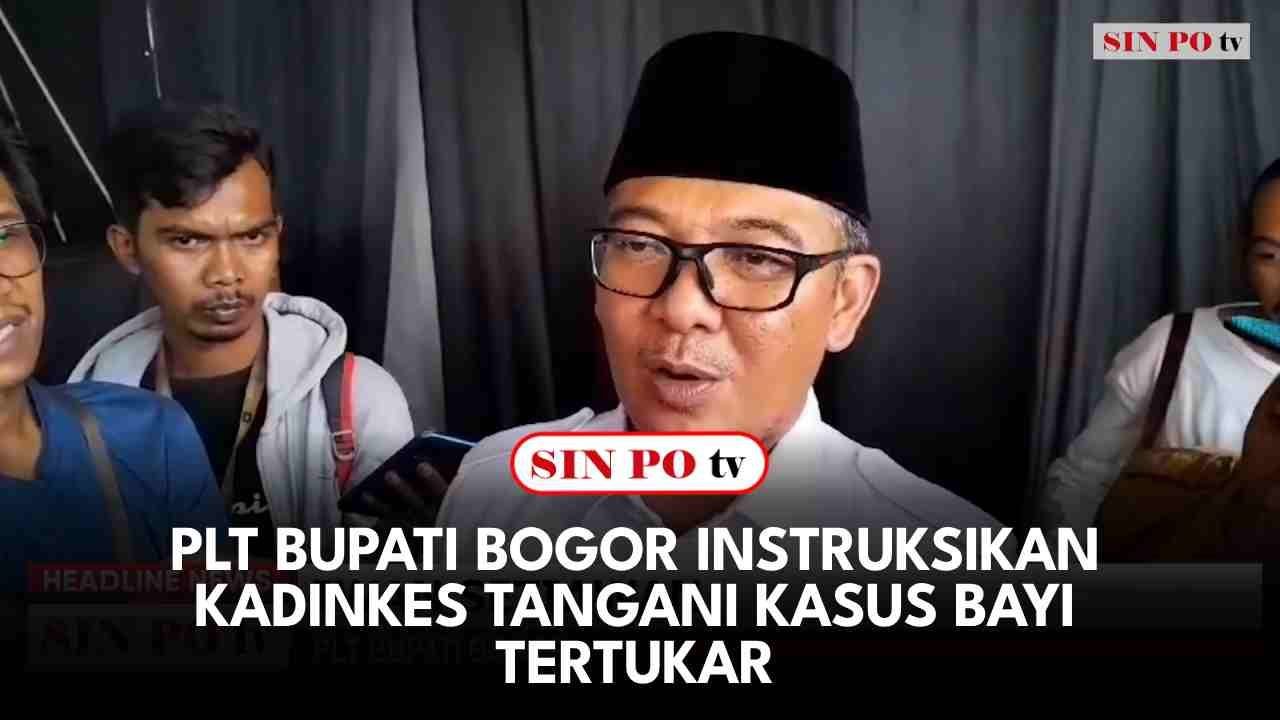 Plt Bupati Bogor Instruksikan Kadinkes Tangani Kasus Bayi Tertukar