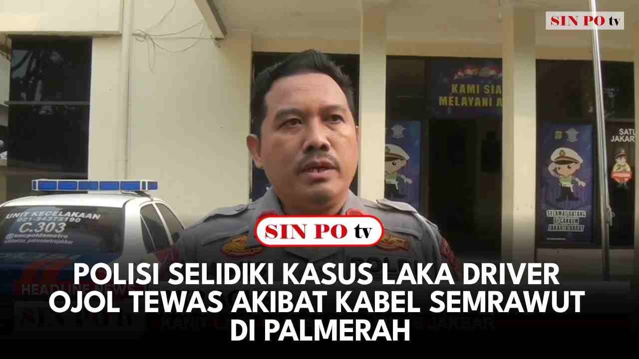 Polisi Selidiki Kasus Laka Driver Ojol Tewas Akibat Kabel Semrawut Di Palmerah