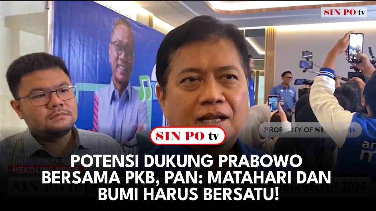 Potensi Dukung Prabowo Bersama PKB, PAN: Matahari dan Bumi Harus Bersatu!