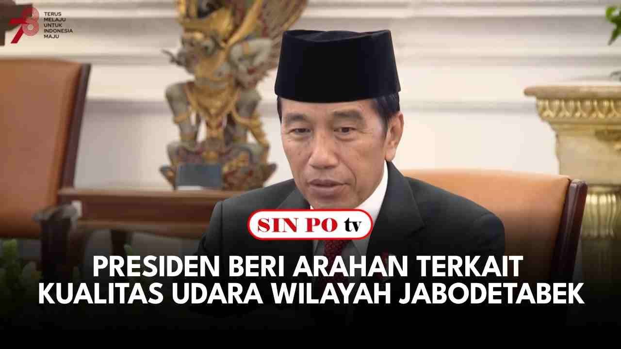 Presiden Beri Arahan Terkait Kualitas Udara Wilayah Jabodetabek