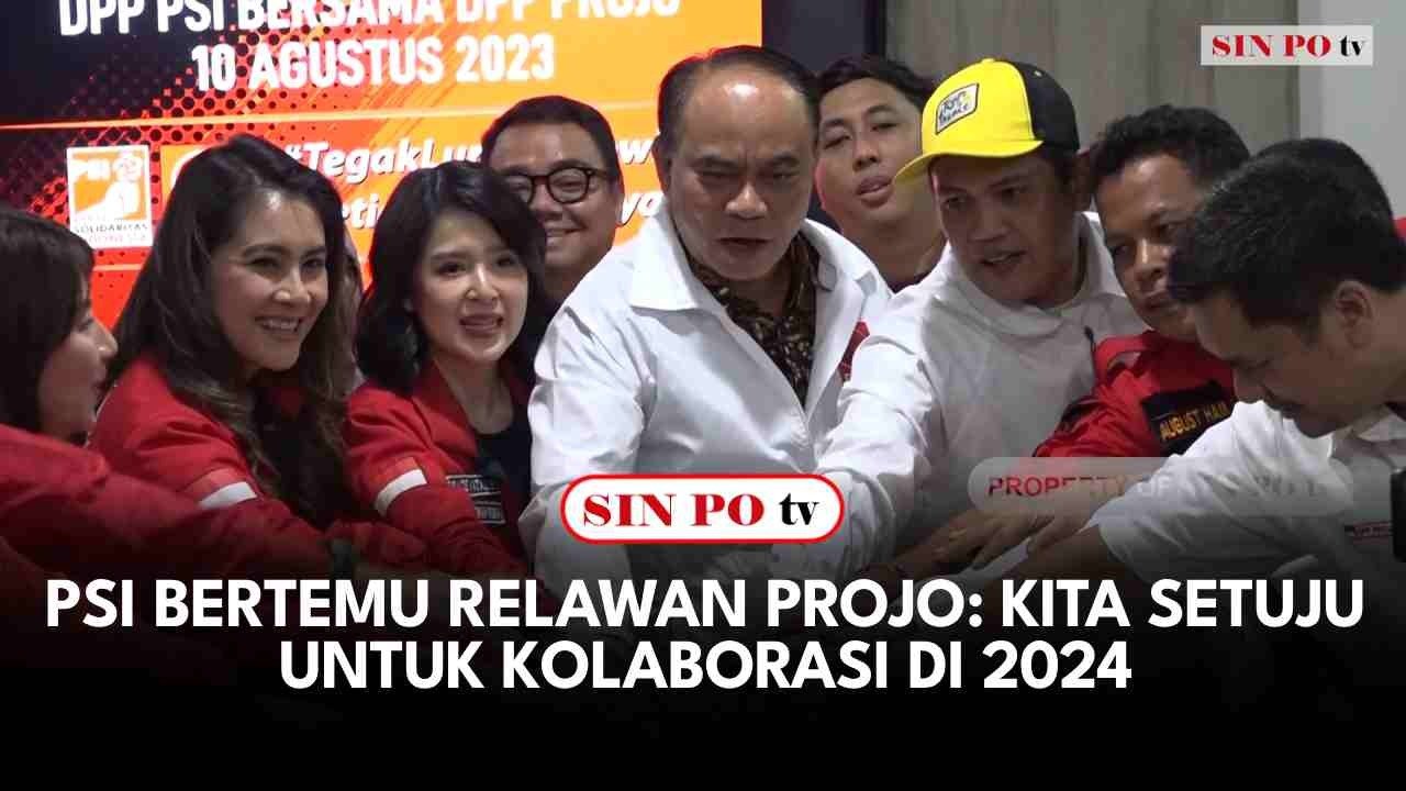 PSI Bertemu Relawan Projo Kita Setuju Untuk Kolaborasi di 2024