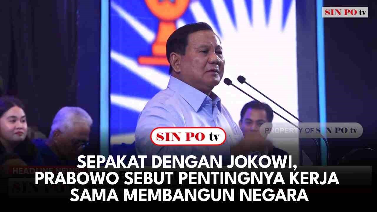 Sepakat Dengan Jokowi, Prabowo Sebut Pentingnya Kerja Sama Membangun Negara