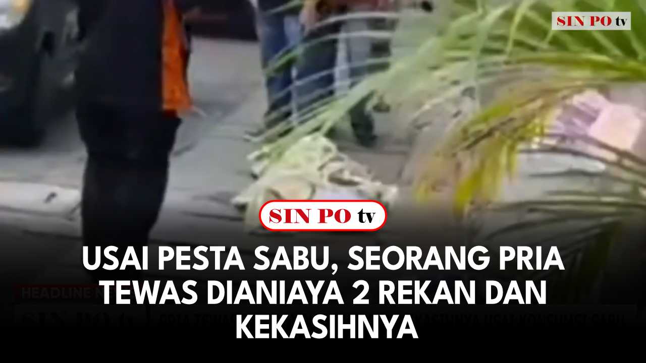 Seorang Pria Tewas Dianiaya 2 Rekan Dan Kekasihnya