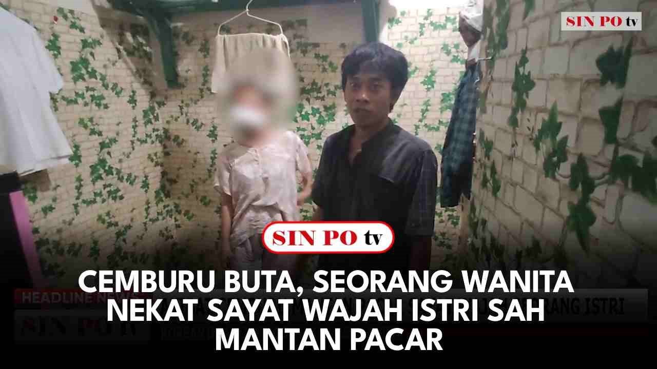 Cemburu Buta, Seorang Wanita Nekat Sayat Wajah Istri Sah Mantan Pacar