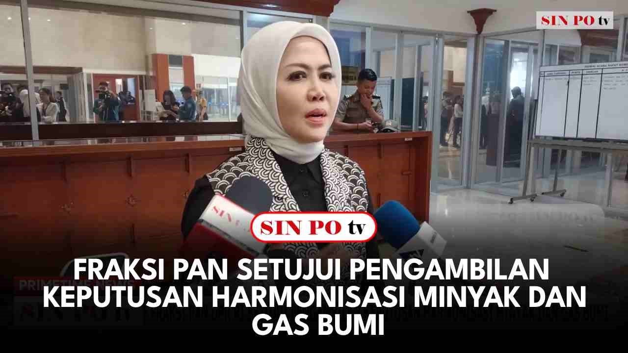 Fraksi PAN Setujui Pengambilan Keputusan Harmonisasi Minyak Dan Gas Bumi