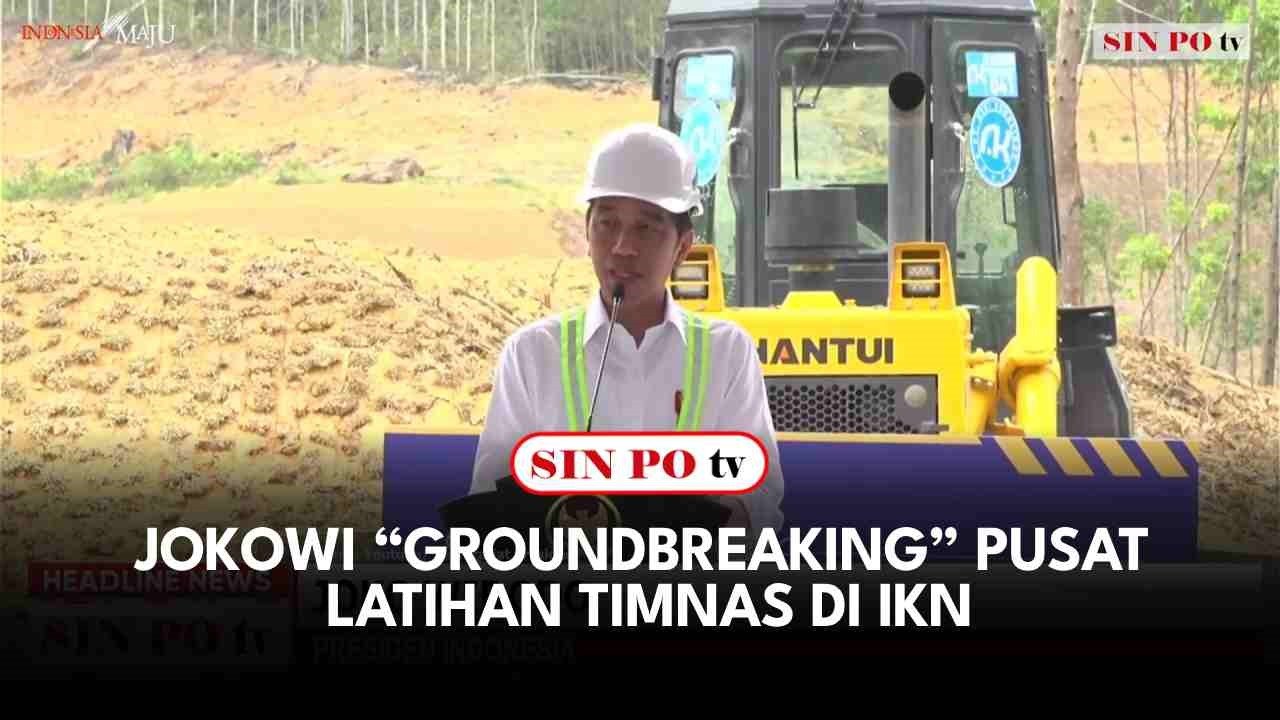 Jokowi “Groundbreaking” Pusat Latihan Timnas Di IKN