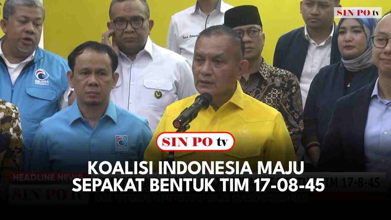 Koalisi Indonesia Maju Sepakat Bentuk Tim 17-08-45