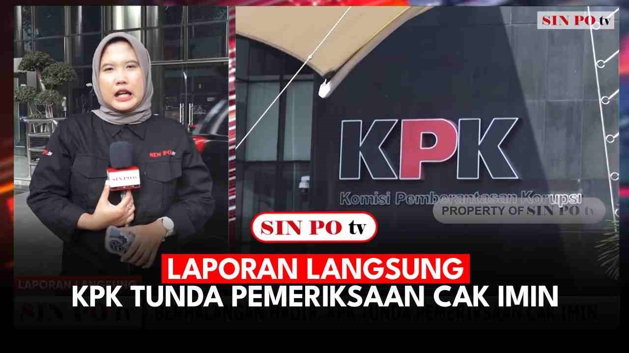 Laporan Langsung - KPK Tunda Pemeriksaan Cak Imin