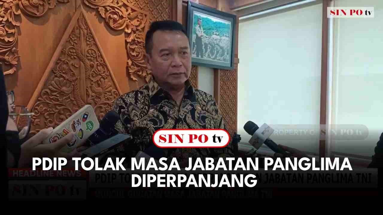 PDIP Tolak Masa Jabatan Panglima Diperpanjang