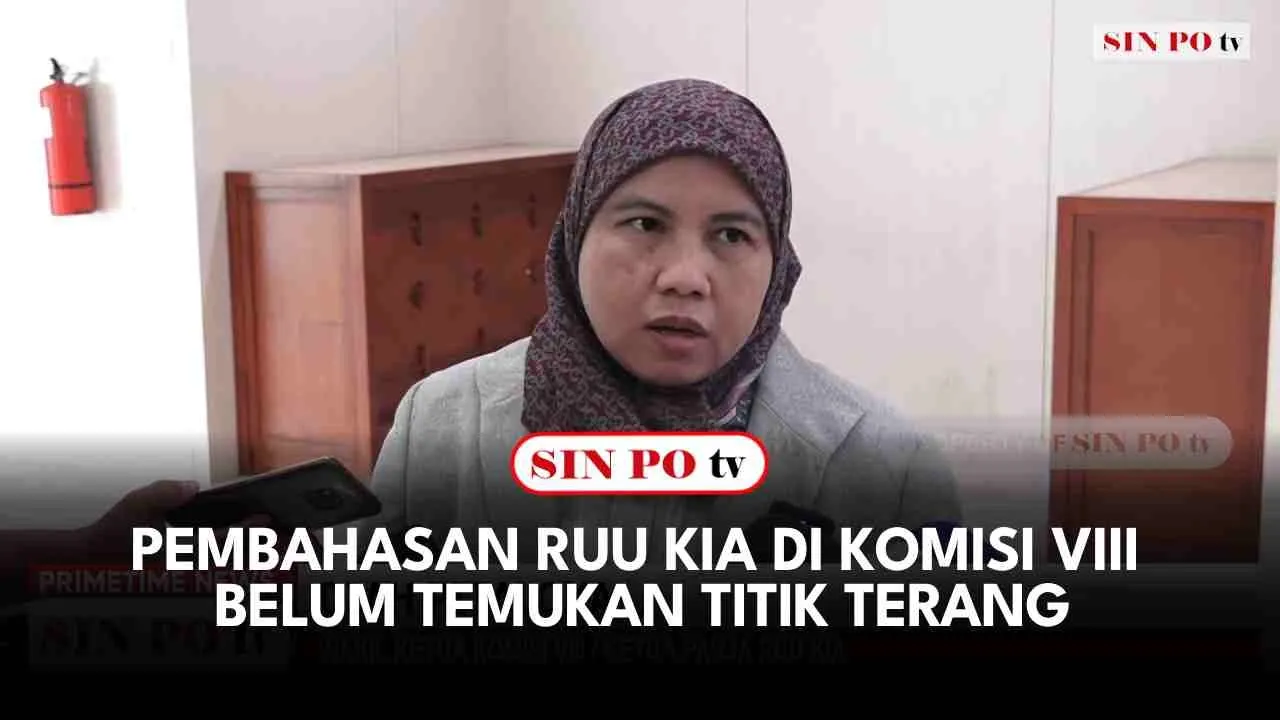 Pembahasan RUU KIA Di Komisi VIII Belum Temukan Titik Terang