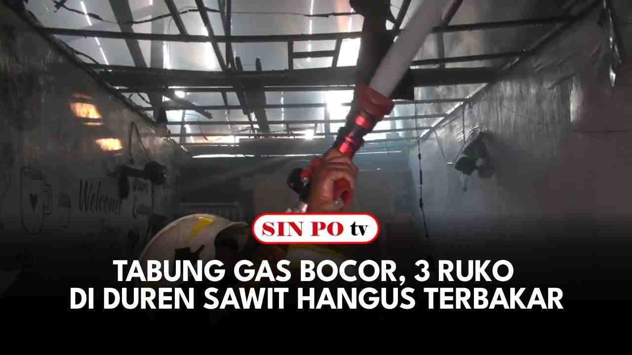 Tabung Gas Bocor, 3 Ruko Di Duren Sawit Hangus Terbakar