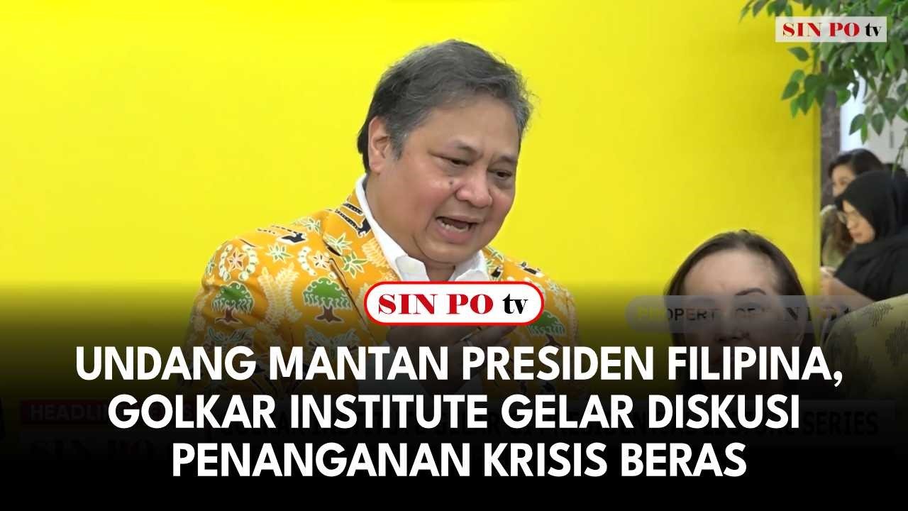 Undang Mantan Presiden Filipina, Golkar Institute Gelar Diskusi Penanganan Krisis Beras