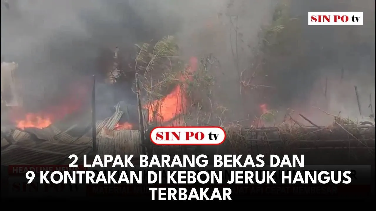 2 Lapak Barang Bekas Dan 9 Kontrakan Di Kebon Jeruk Hangus Terbakar