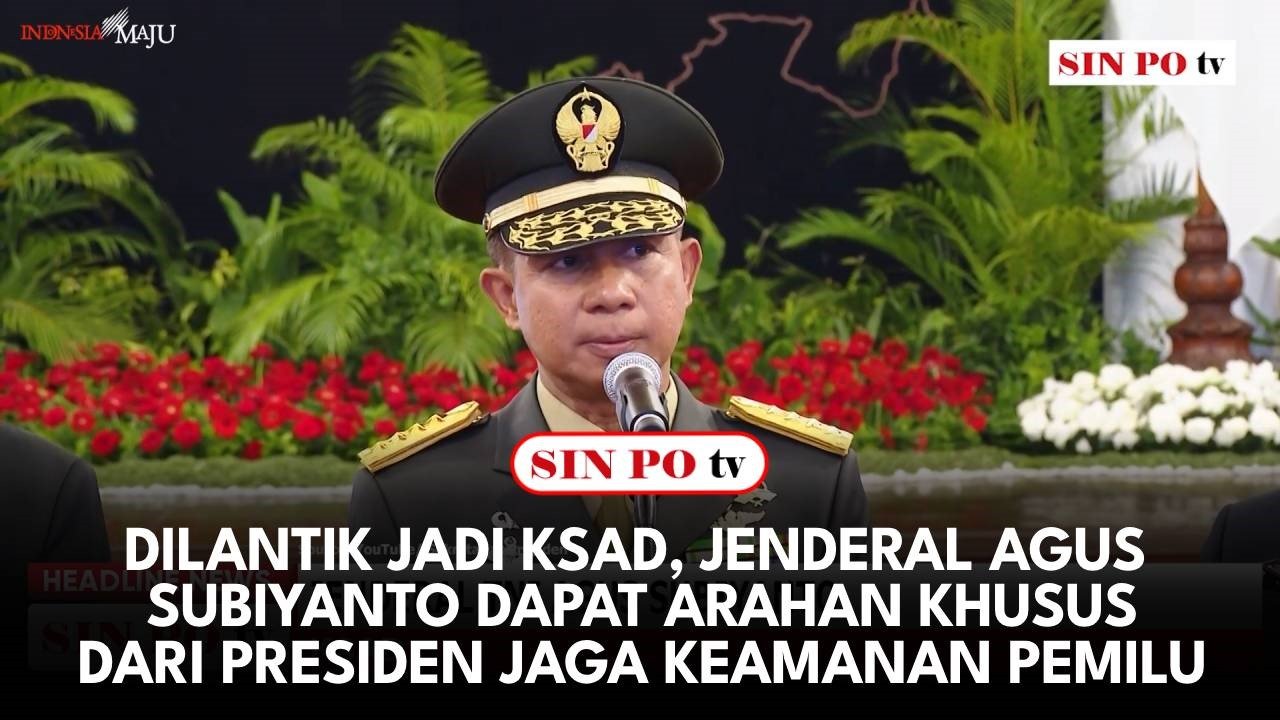 Dilantik Jadi KSAD, Jenderal Agus Subiyanto Dapat Arahan Khusus Dari Presiden Jaga Keamanan Pemilu