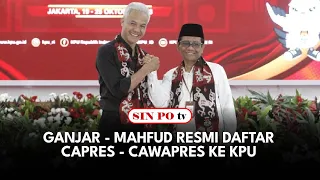 Ganjar - Mahfud Resmi Daftar Capres - Cawapres Ke KPU