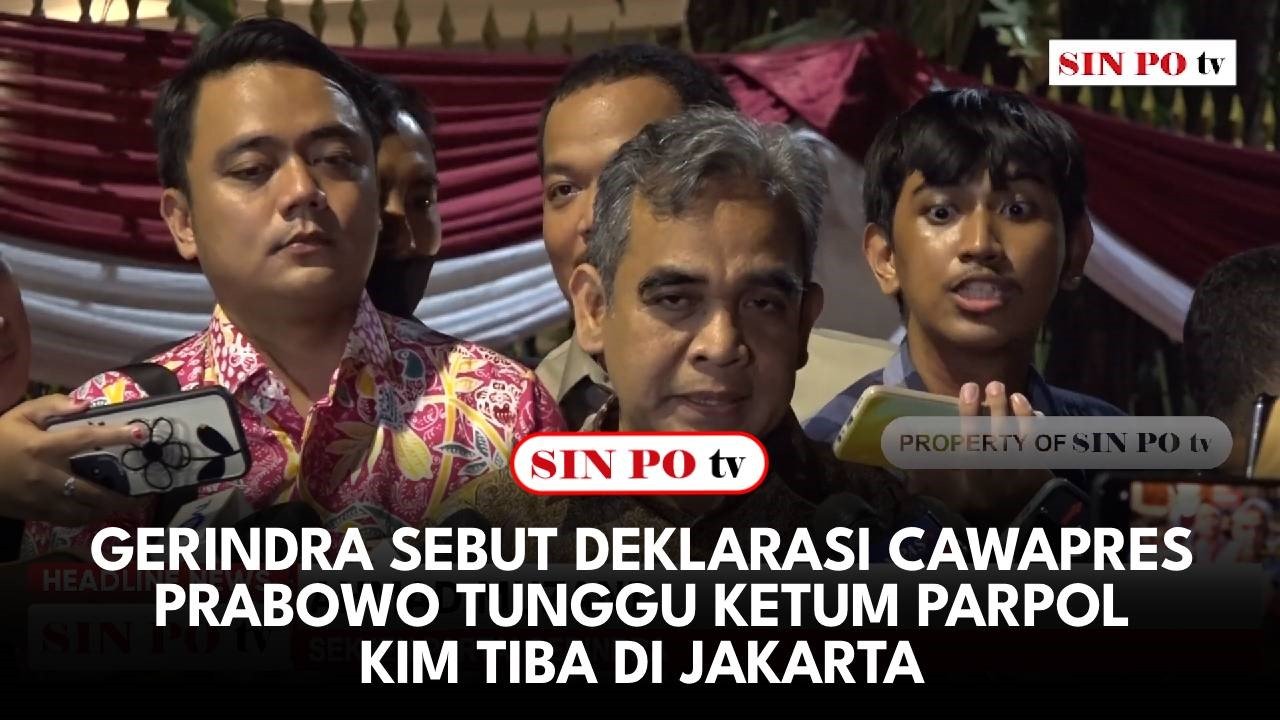 Gerindra Sebut Deklarasi Cawapres Prabowo Tunggu Ketum Parpol KIM Tiba Di Jakarta