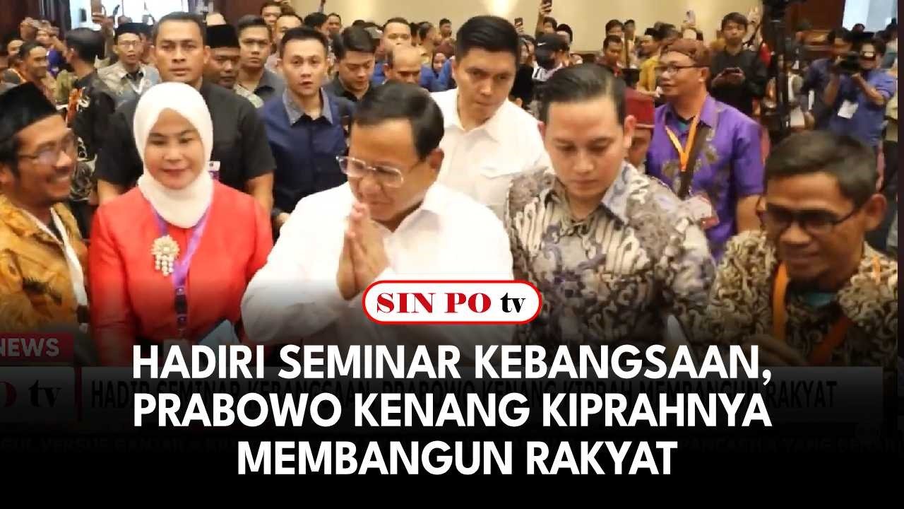 Hadiri Seminar Kebangsaan, Prabowo Kenang Kiprahnya Membangun Rakyat