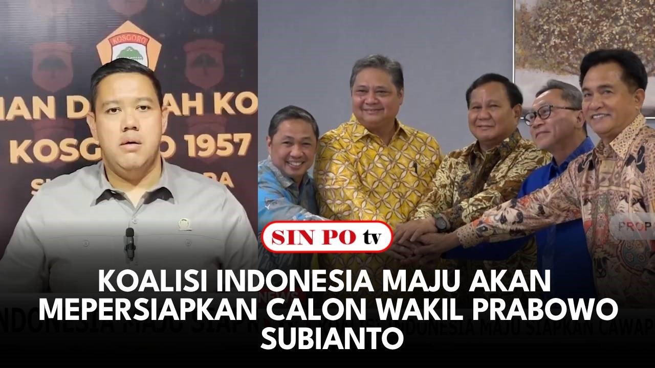 Koalisi Indonesia Maju Akan Mepersiapkan Calon Wakil Prabowo Subianto