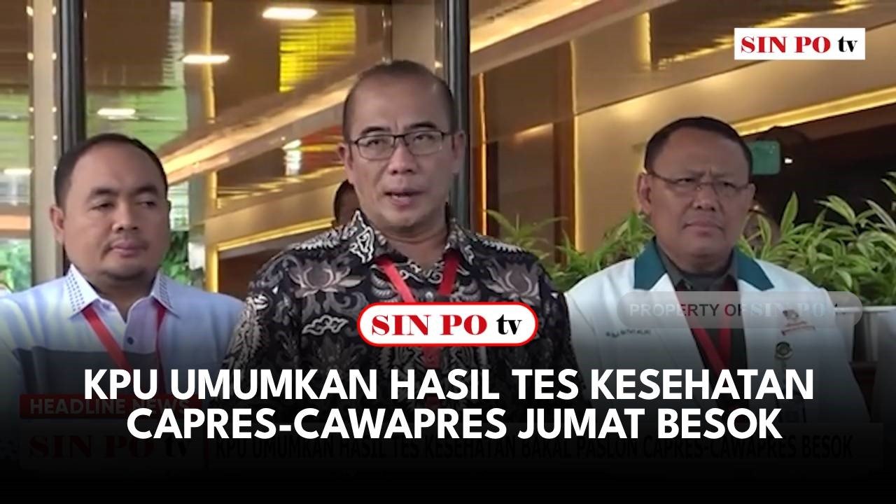 KPU Umumkan Hasil Tes Kesehatan Capres-Cawapres Jumat Besok