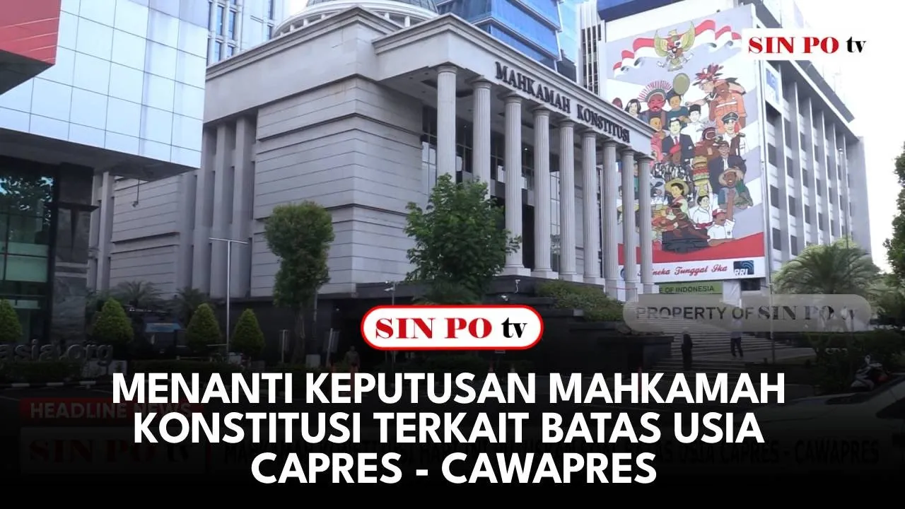 Menanti Keputusan Mahkamah Konstitusi Terkait Batas Usia Capres - Cawapres