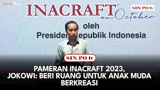 Pameran Inacraft 2023, Jokowi: Beri Ruang Untuk Anak Muda Berkreasi