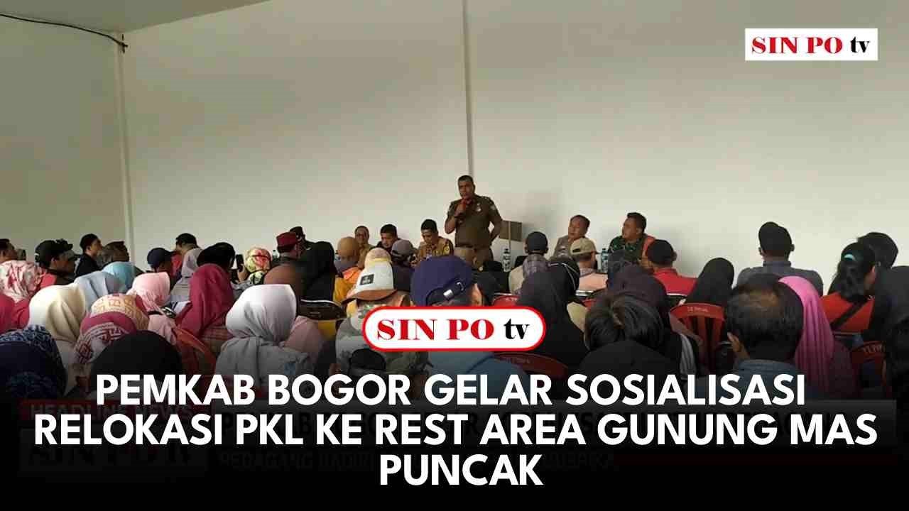 Pemkab Bogor Gelar Sosialisasi Relokasi PKL ke Rest Area Gunung Mas Puncak