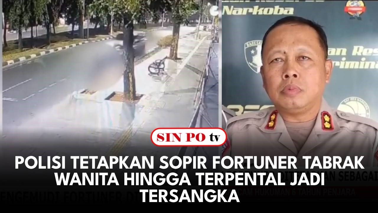 Polisi Tetapkan Sopir Fortuner Tabrak Wanita Hingga Terpental Jadi Tersangka