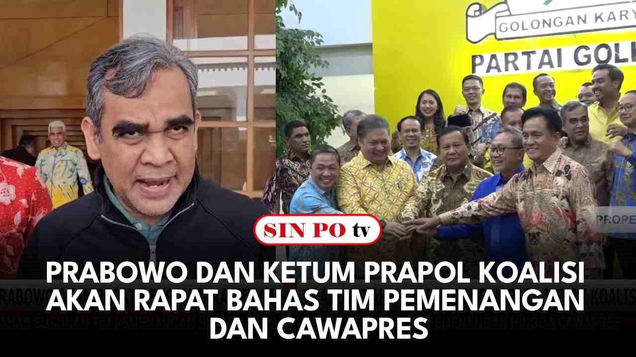 Prabowo Dan Ketum Prapol Koalisi Akan Rapat Bahas Tim Pemenangan Dan Cawapres