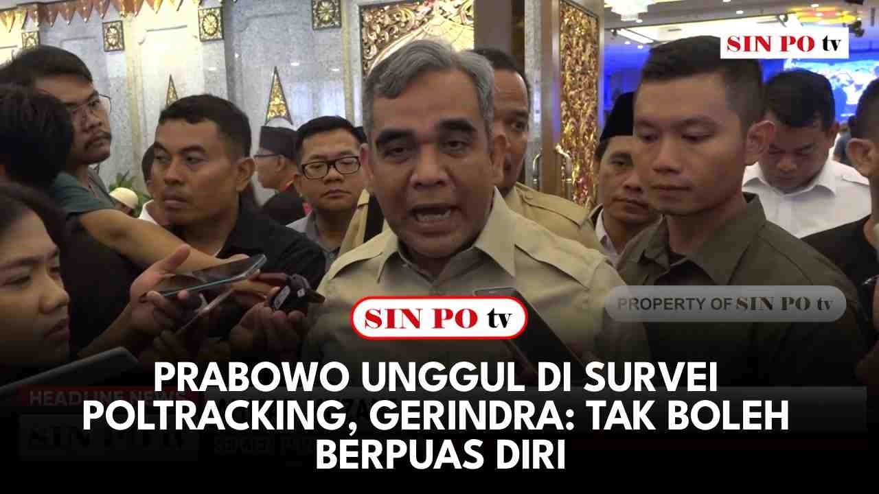 Prabowo Unggul Di Survei Poltracking, Gerindra: Tak Boleh Berpuas Diri