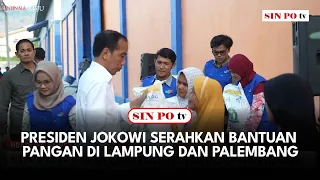 Presiden Jokowi Serahkan Bantuan Pangan di Lampung dan Palembang