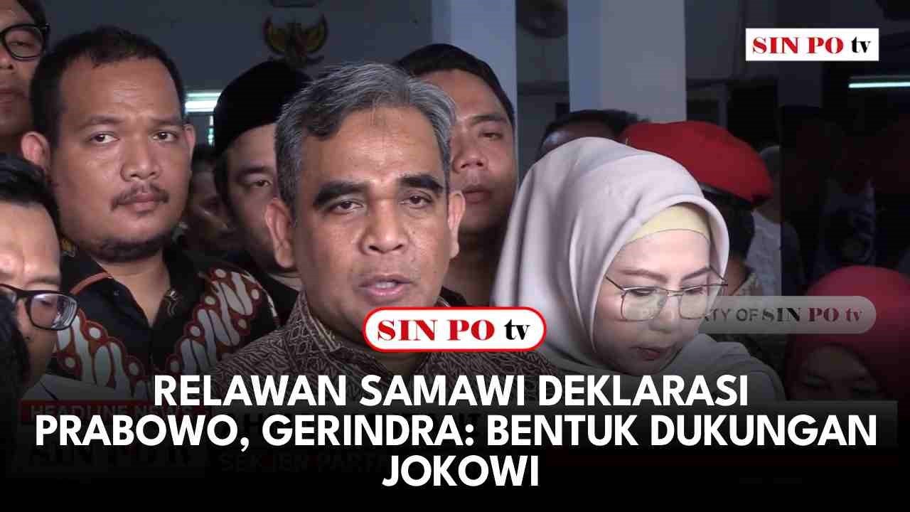 Relawan Samawi Deklarasi Prabowo, Gerindra: Bentuk Dukungan Jokowi