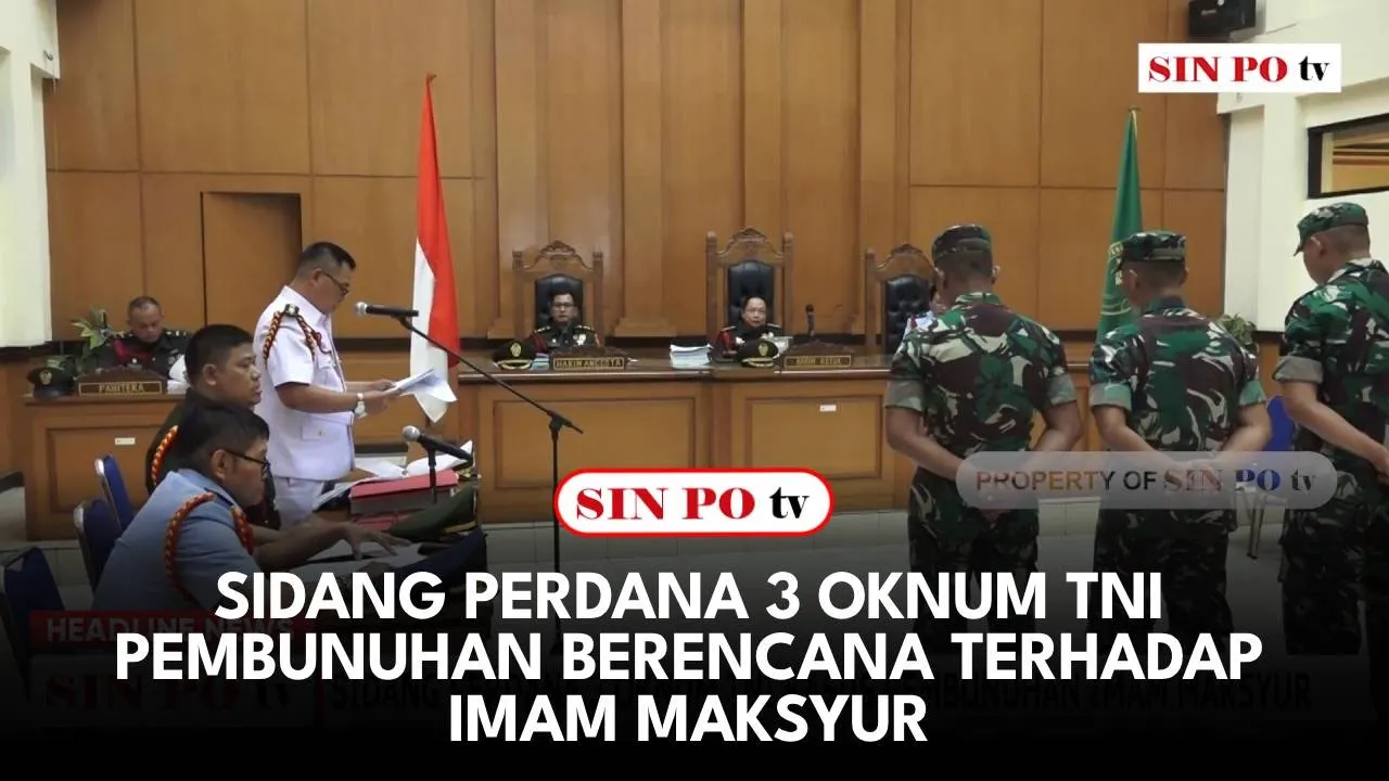 Sidang Perdana 3 Oknum TNI Pembunuhan Berencana Terhadap Imam Maksyur