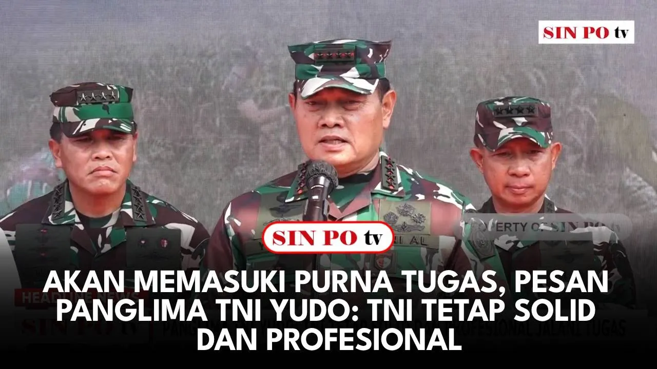 Akan Memasuki Purna Tugas, Pesan Panglima TNI Yudo: TNI Tetap Solid Dan Profesional