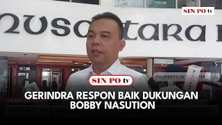 Gerindra Respon Baik Dukungan Bobby Nasution