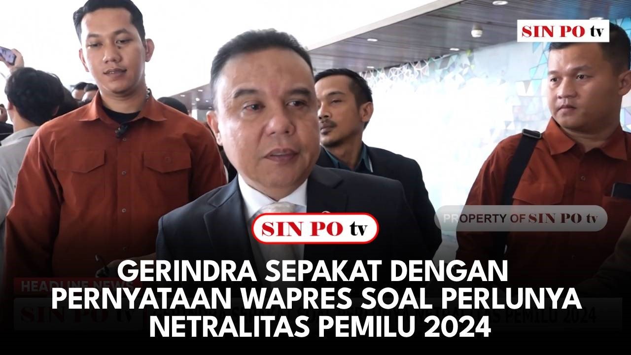 Gerindra Sepakat Dengan Pernyataan Wapres Soal Perlunya Netralitas Pemilu 2024