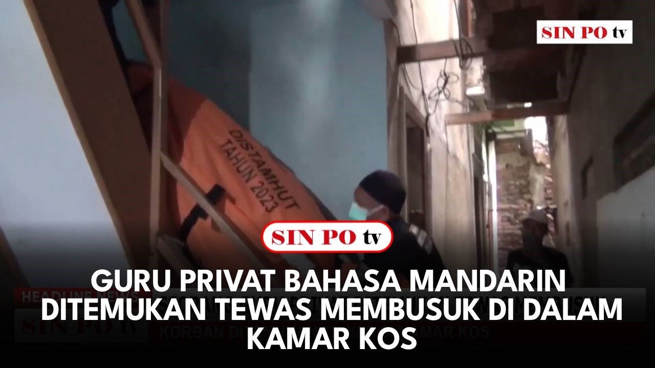 Guru Privat Bahasa Mandarin Ditemukan Tewas Membusuk Di Dalam Kamar Kos