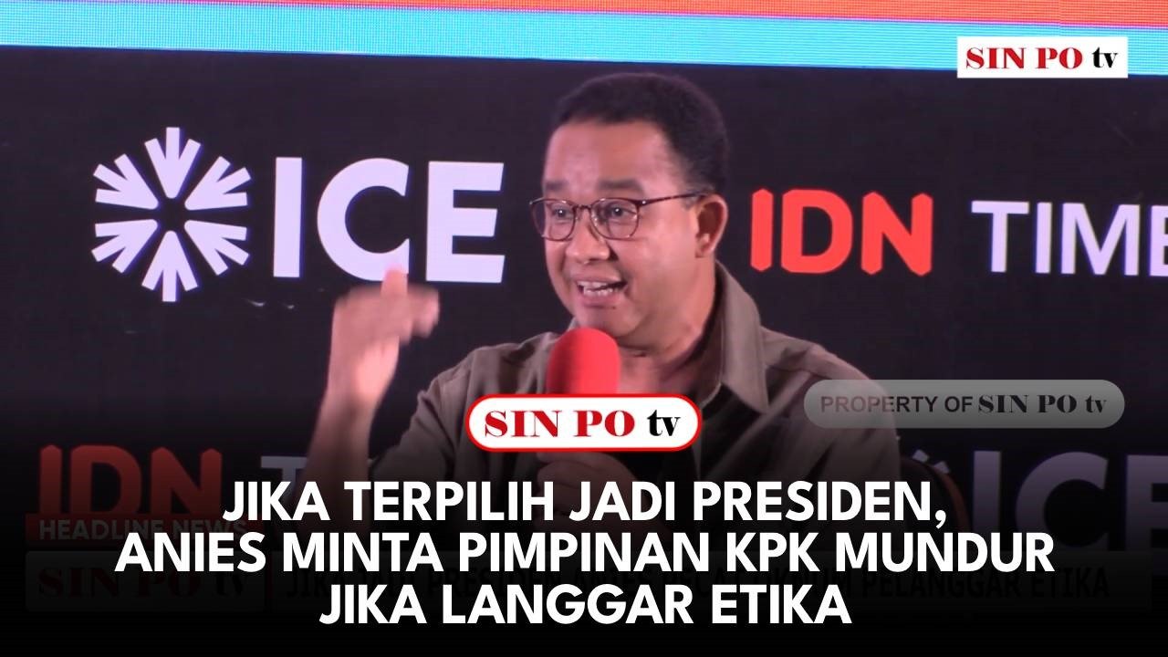 Jika Terpilih Jadi Presiden, Anies Minta Pimpinan KPK Mundur Jika Langgar Etika