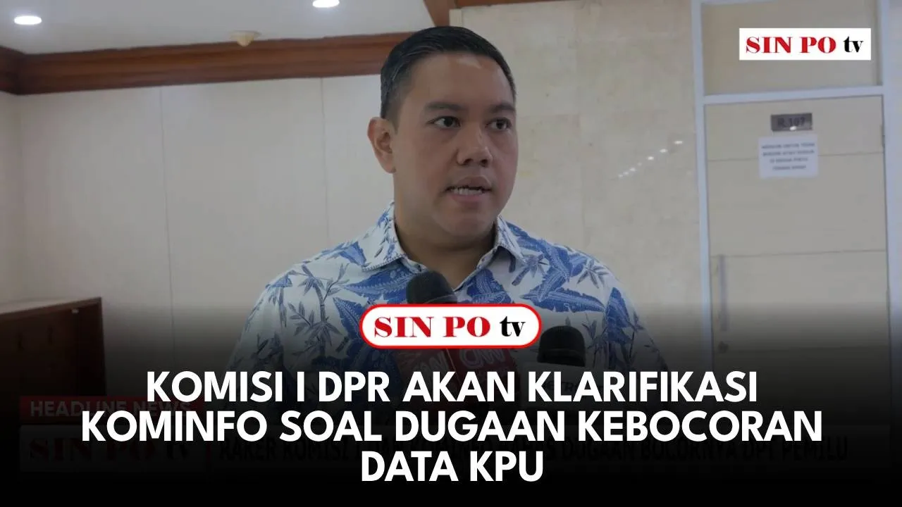 Komisi I DPR Akan Klarifikasi Kominfo Soal Dugaan Kebocoran Data KPU