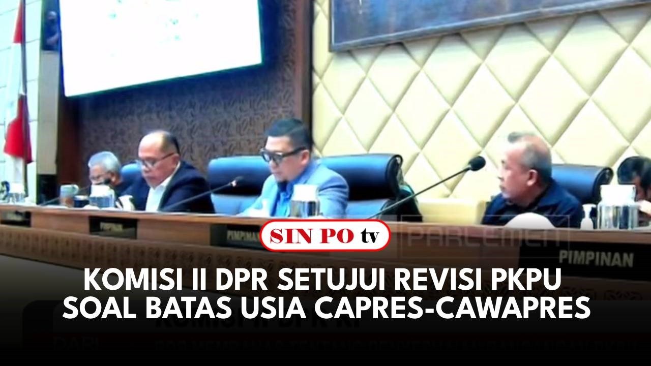 Komisi II DPR Setujui Revisi PKPU Soal Batas Usia Capres-Cawapres