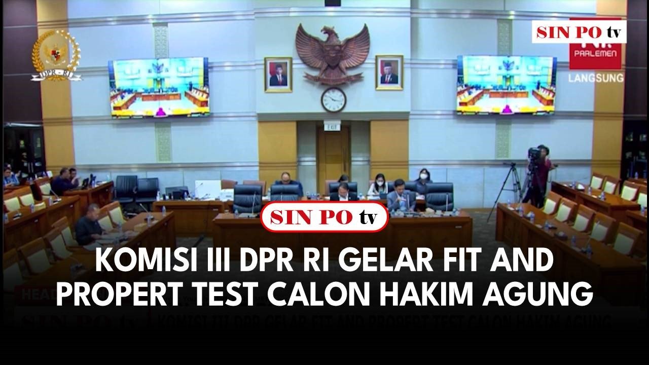 Komisi III DPR RI Gelar Fit And Propert Test Calon Hakim Agung