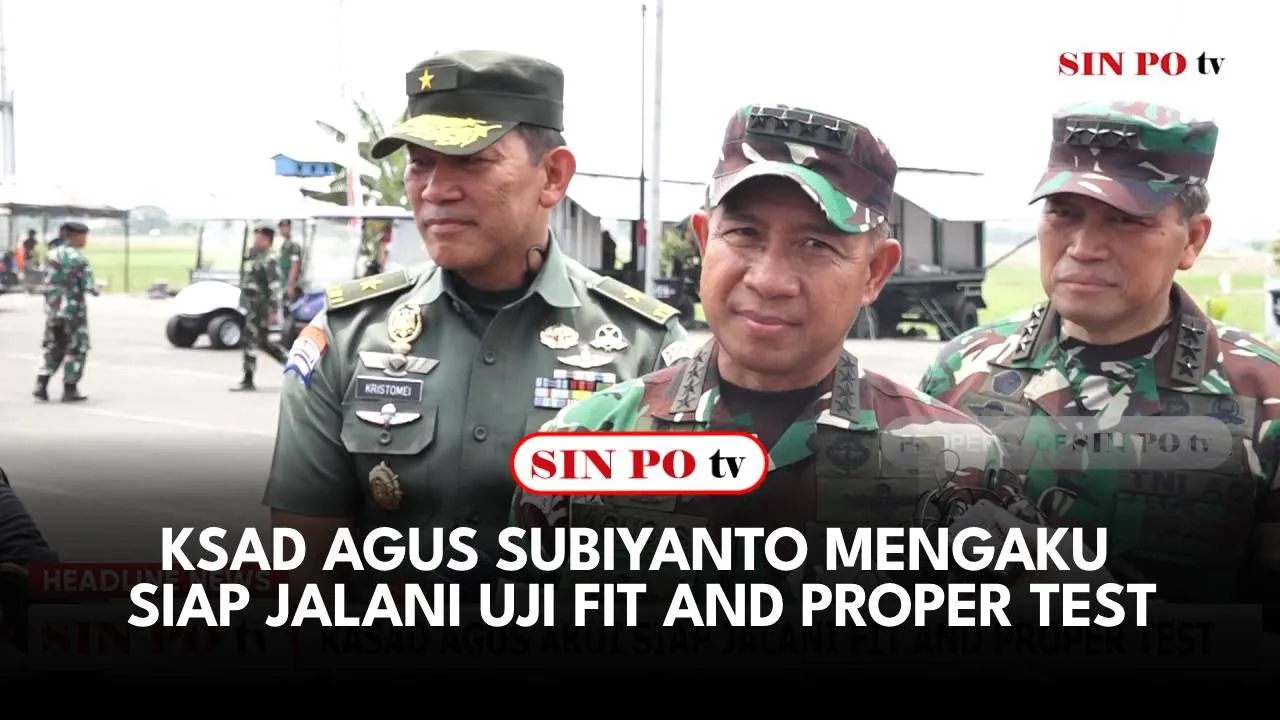 KSAD Agus Subiyanto Mengaku Siap Jalani Uji Fit and Proper Test