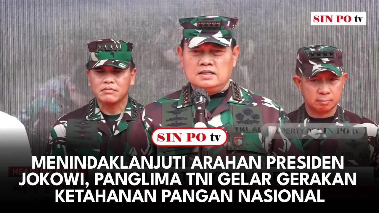 Menindaklanjuti Arahan Presiden Jokowi, Panglima TNI Gelar Gerakan Ketahanan Pangan Nasional