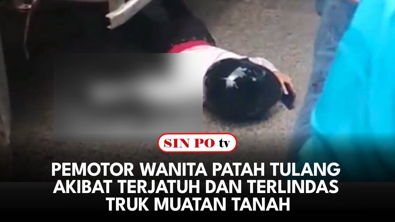 Pemotor Wanita Patah Tulang Akibat Terjatuh Dan Terlindas Truk Muatan Tanah